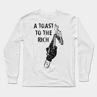 A Toast To The Rich - White Long Sleeve T-Shirt